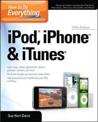 How to Do Everything iPod, iPhone and iTunes 5th Edition (h�ftad)