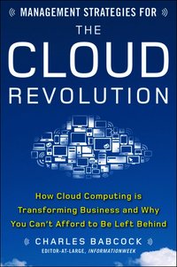 Management Strategies for the Cloud Revolution: How Cloud Computing Is Transforming Business and Why You Can't Afford to Be Left Behind (inbunden)