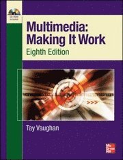 Multimedia: Making It Work 8th Edition Book/CD Package ()