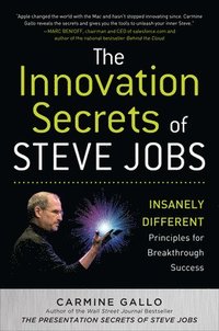 The Innovation Secrets of Steve Jobs: Insanely Different Principles for Breakthrough Success (inbunden)
