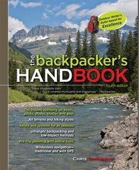 The Backpacker's Handbook, 4th Edition (h�ftad)