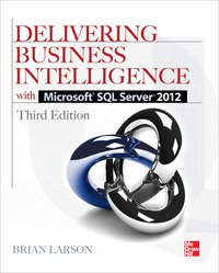 Delivering Business Intelligence with Microsoft SQL Server 2012 3rd Edition (h�ftad)