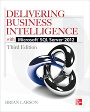 Delivering Business Intelligence with Microsoft SQL Server 2012 3rd Edition (h�ftad)
