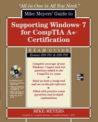 Mike Meyers Guide to Supporting Windows 7 for CompTIA A+ Book/CD Package