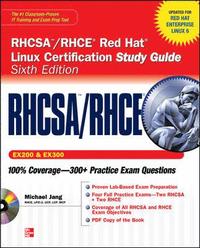 RHCE Red Hat Certified Engineer Linux Study Guide 6th Edition Book/CD Package ()