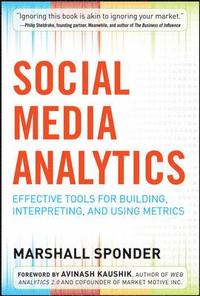 Social Media Analytics: Effective Tools for Building, Intrepreting, and Using Metrics (inbunden)