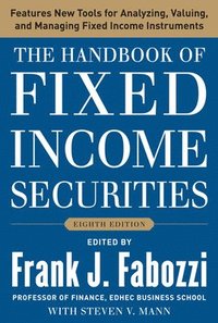The Handbook of Fixed Income Securities, Eighth Edition (h�ftad)
