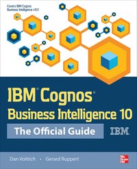 IBM Cognos Business Intelligence V10 The Official Guide (h�ftad)