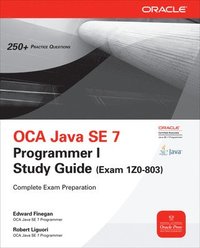 OCA Java SE 7 Programmer I Study Guide (Exam 1Z0-803) Complete Exam Preparation 2nd Edition Book/CD Package ()