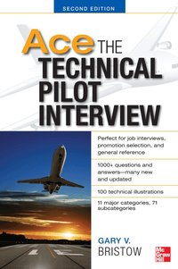Ace The Technical Pilot Interview 2/E (h�ftad)