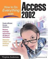 How to Do Everything with Access 2002 (h�ftad)