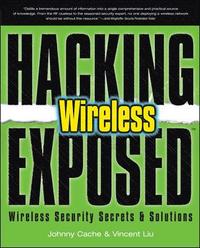 Hacking Exposed Wireless