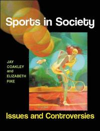 Sports in Society: Issues and Controversies (h�ftad)