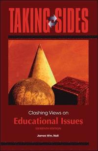 Taking Sides: Clashing Views on Educational Issues (h�ftad)