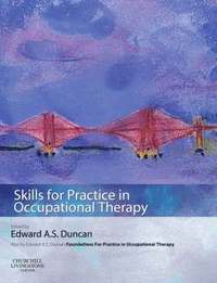 Skills for Practice in Occupational Therapy (h�ftad)