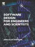 Software Design for Engineers and Scientists