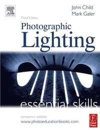 Photographic Lighting: Essential Skills (h�ftad)