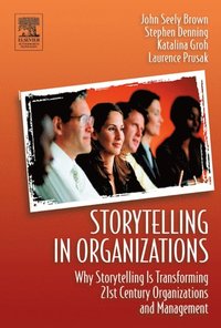 Storytelling in Organizations (h�ftad)