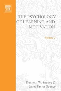 Psychology of Learning and Motivation, The, Volume 2 (h�ftad)