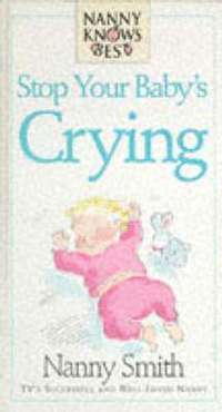 Stop Your Baby Crying (h�ftad)