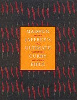 Madhur Jaffrey's Ultimate Curry Bible (inbunden)