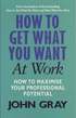 How to Get What You Want from Work