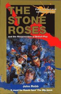 The 'Stone Roses' and the Resurrection of British Pop (h�ftad)