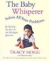 The Baby Whisperer Solves All Your Problems (by Teaching You How to Ask the Right Questions) (h�ftad)