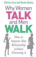 Why Women Talk and Men Walk (h�ftad)