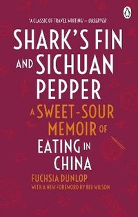 Shark's Fin and Sichuan Pepper (inbunden)