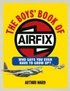 The Boys' Book of Airfix