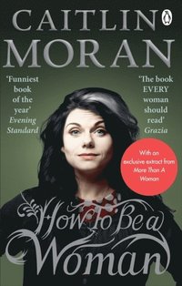 How to be a Woman (e-bok)
