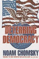 Deterring Democracy (h�ftad)