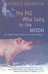 The Pig Who Sang to the Moon
