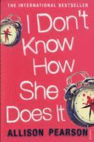 I Don't Know How She Does it (h�ftad)