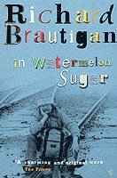 In Watermelon Sugar (h�ftad)
