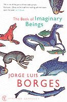 The Book of Imaginary Beings (h�ftad)