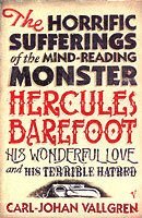 The Horrific Sufferings of the Mind-reading Monster Hercules Barefoot