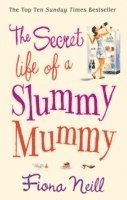 The Secret Life of a Slummy Mummy (h�ftad)