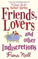 Friends, Lovers and Other Indiscretions (h�ftad)