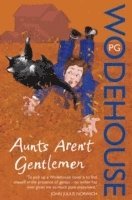Aunts Aren't Gentlemen (h�ftad)
