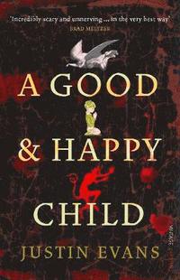 A Good and Happy Child (inbunden)