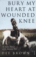 Bury My Heart at Wounded Knee (inbunden)