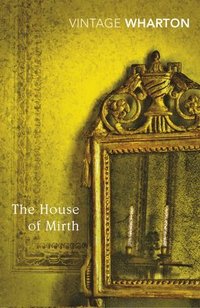 The House of Mirth (h�ftad)