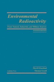 Environmental Radioactivity from Natural, Industrial & Military Sources (inbunden)