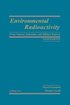 Environmental Radioactivity from Natural, Industrial & Military Sources