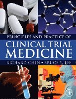 Principles and Practice of Clinical Trial Medicine (inbunden)