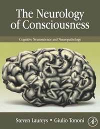 THE NEUROLOGY OF CONSCIOUSNESS (inbunden)