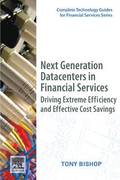 Next Generation Datacenters in Financial Services: Driving Extreme Efficiency and Effective Cost Savings