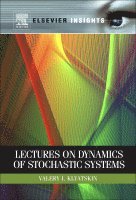 Lectures on Dynamics of Stochastic Systems (inbunden)